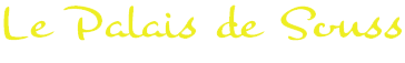 Le Palais de Souss